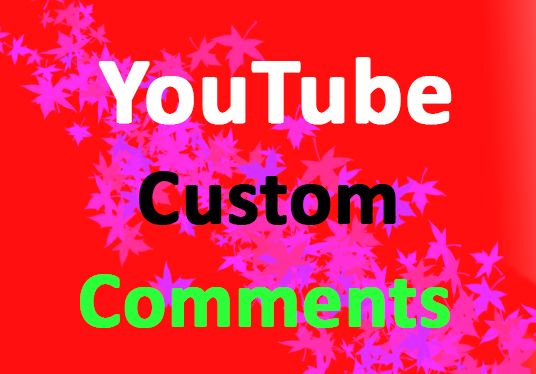 I can do 100 YouTube video custom comments