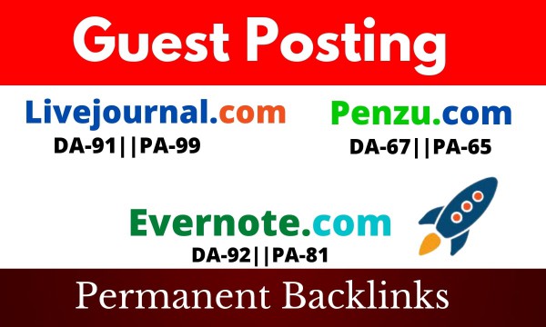 I will do Guest Post on Livejournal , Penzu & Evernote with permanent backlinks