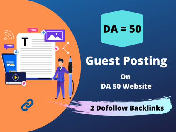 I will do a guest post on DA 50+ Blog with 2 Dofollow Backlinks