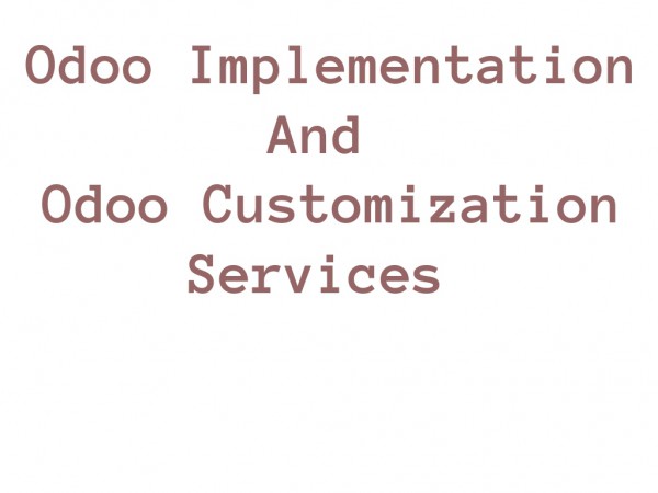I will do Odoo Implementation and Customization