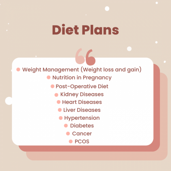 I can make customized diet plans for your health/weight goals and to manage diseases.