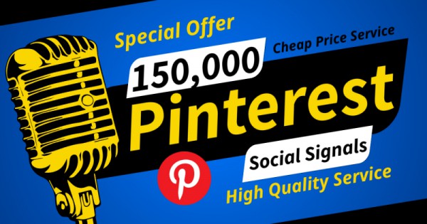 Best Service 150,000 Pinterest Social Signals Media Marketing Share Manually Service