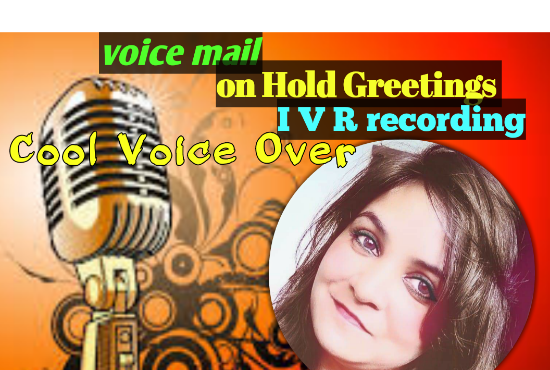 I will provide professional voice mail greetings and ivr recordings in English 
