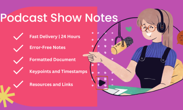 I will write SEO podcast show notes and podcast summaries in less than 48 hours