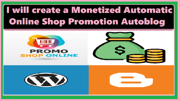 I will create a Monetized automatic online shop promotion autoblog