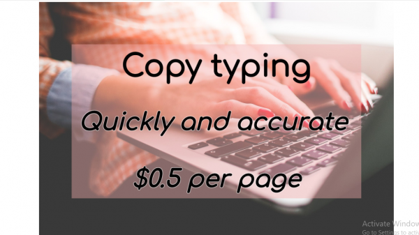 I CAN DO FAST AND ACCURATE COPY TYPING FOR YOU FOR 0.5$ per page