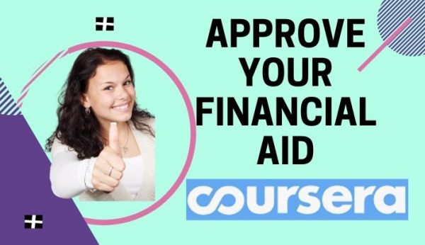 Get your financial aid approved in any coursera and get your course certificate