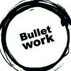 Bullet Work