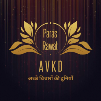 Paras Rawat A.v.k.d अच्छे विचारों की दुनियाँ-Freelancer in Faridabad,India