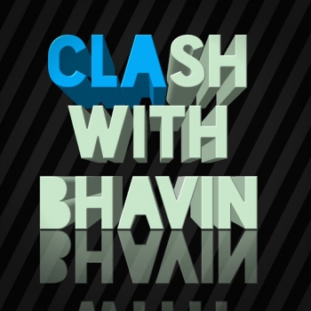 Clash With Bhavin-Freelancer in Mumbai,India